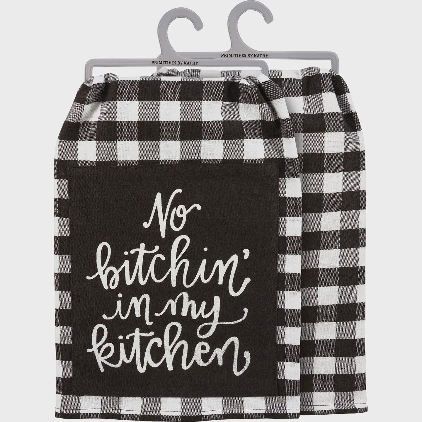 No Bitchin&#39; in My Kitchen Kitchen Towel
