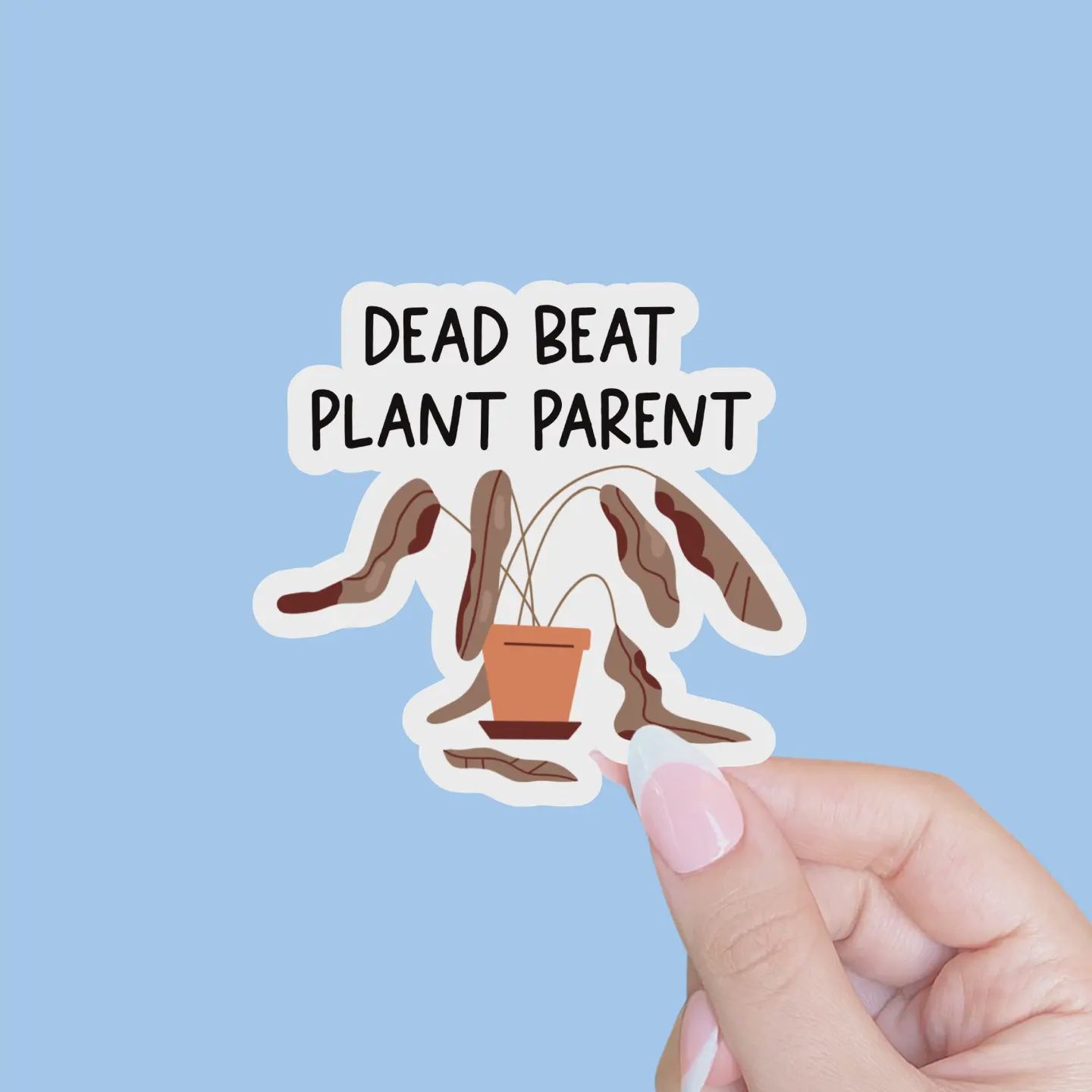 Dead Beat Plant Parent