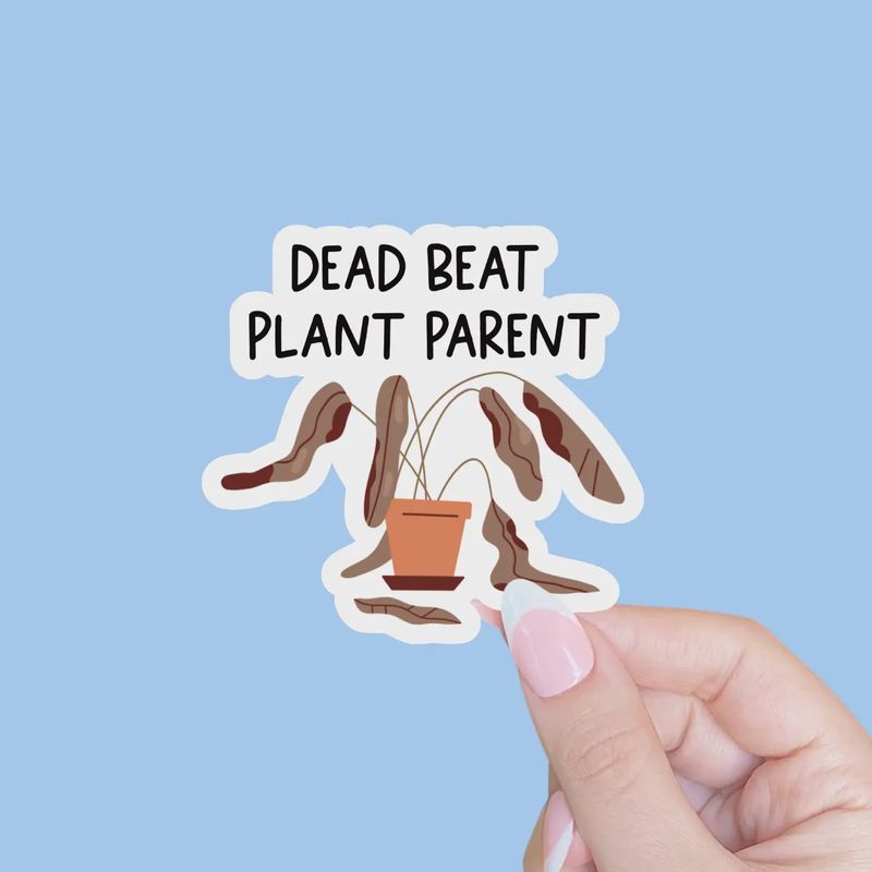 Dead Beat Plant Parent