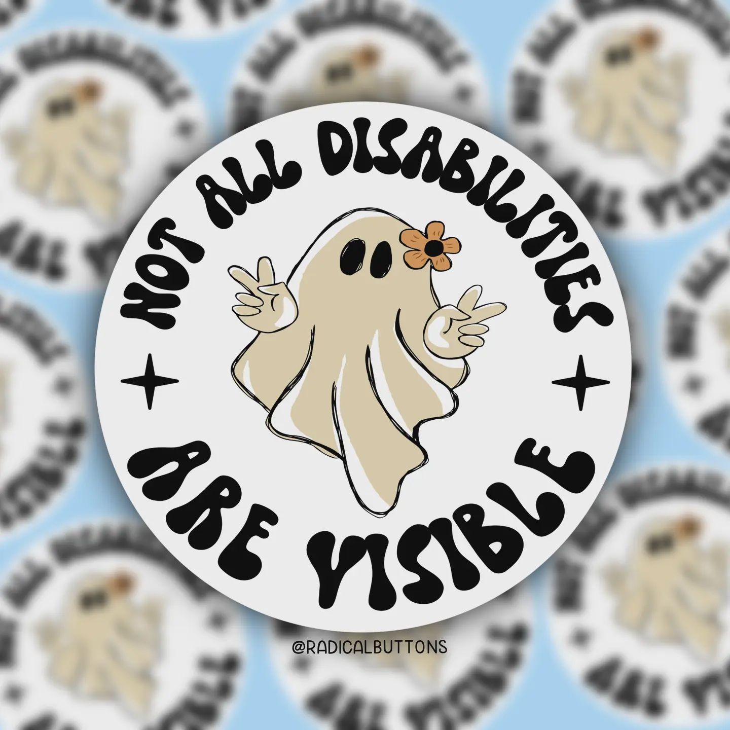 Not All Disabilities Are Visible Sticker