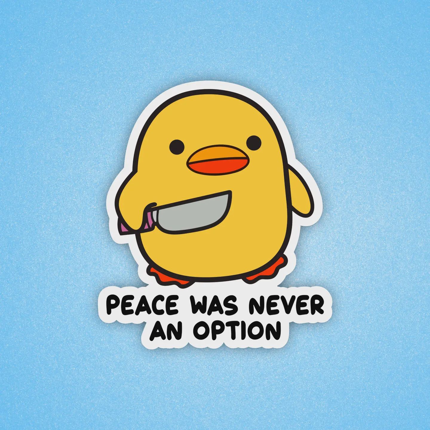 Peace Was Never An Option Sticker
