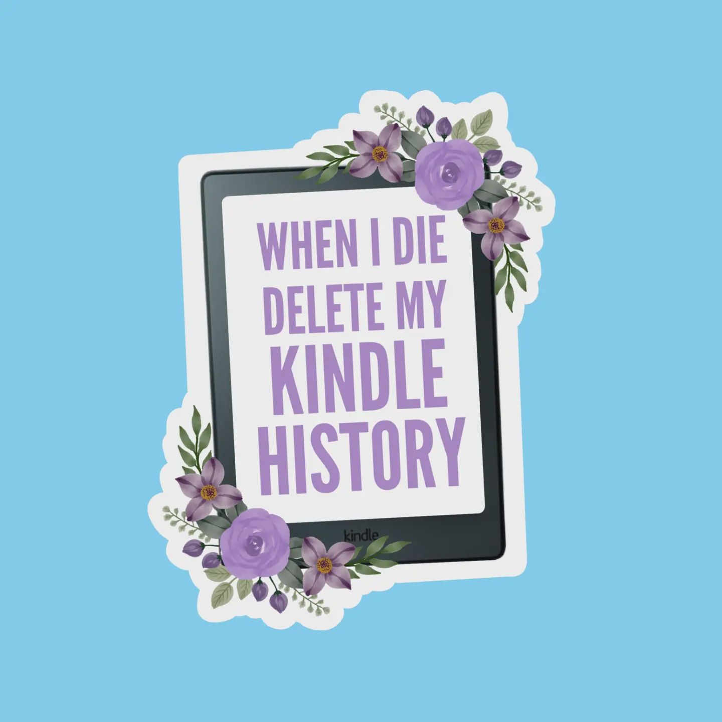 When I Die Delete My Kindle History