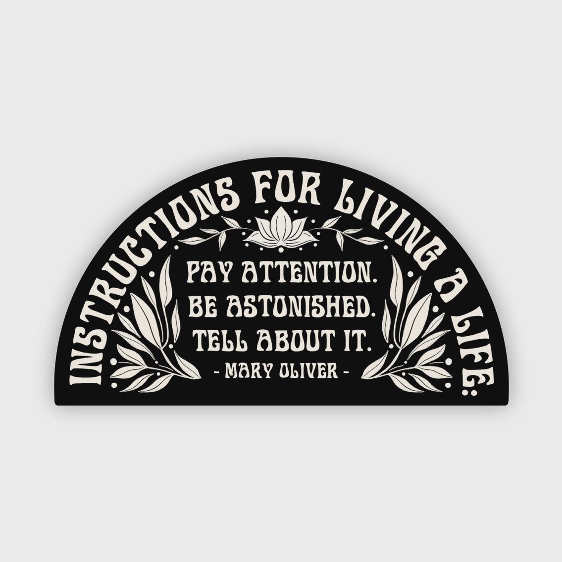 Instructions For Living A Life, Mary Oliver-Magnet