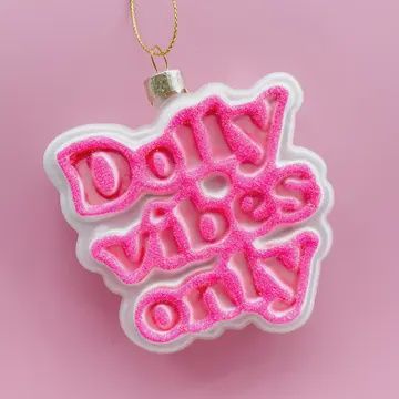 Dolly Vibes Only Christmas Ornament
