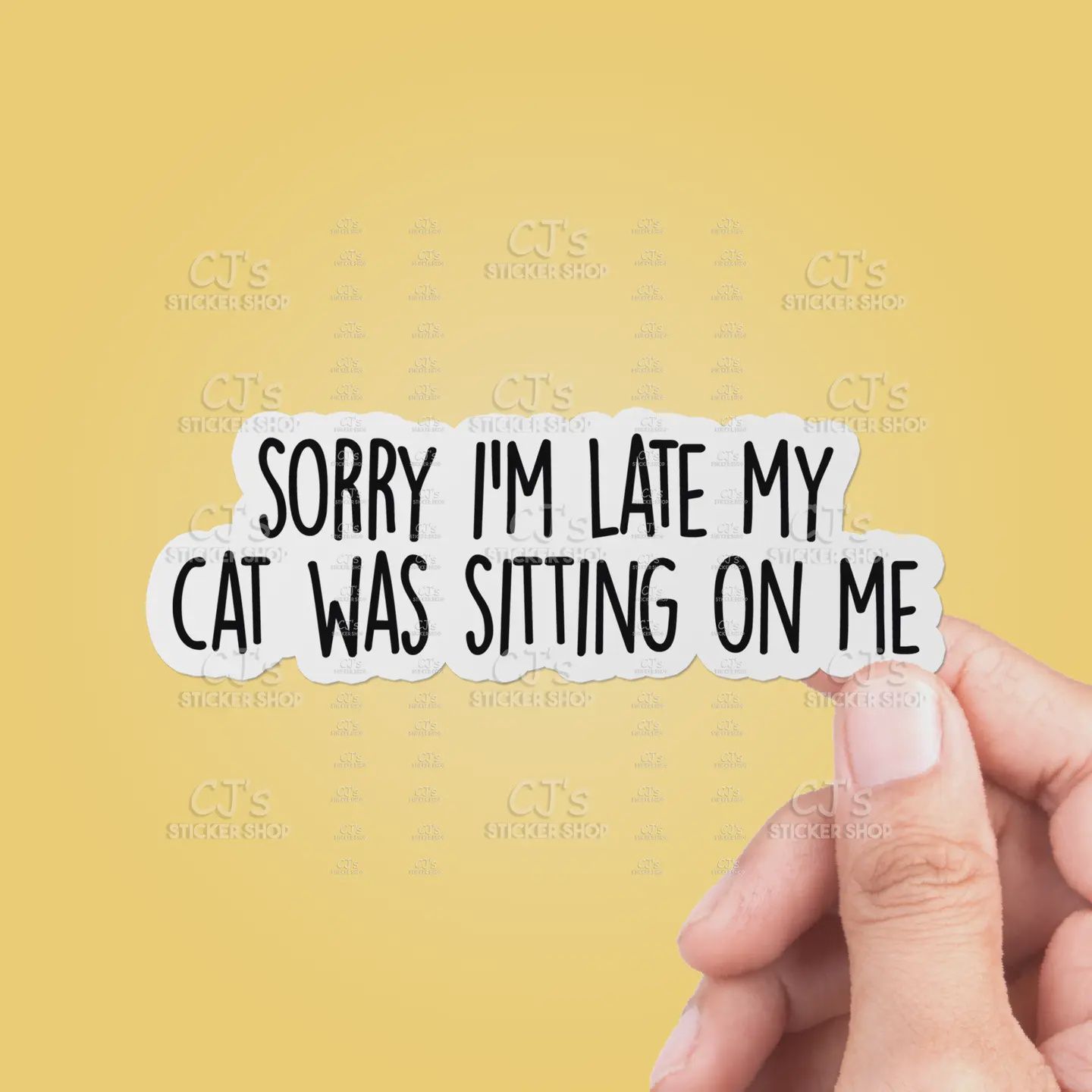 Sorry I&#39;m Late My Cat Was Sitting On Me Sticker