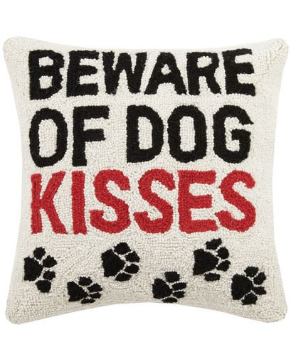 Beware of Dog Kisses Hook Pillow