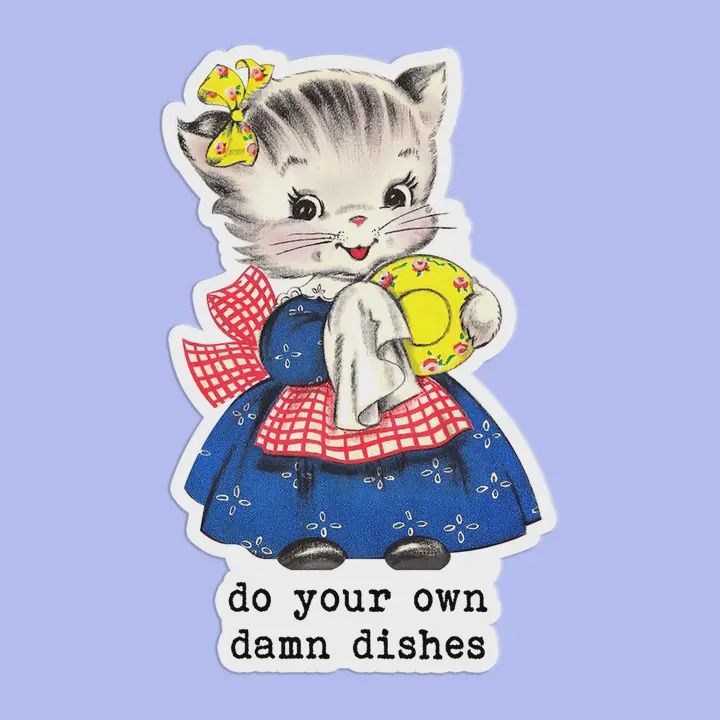 Do Your Own Damn Dishes Sticker