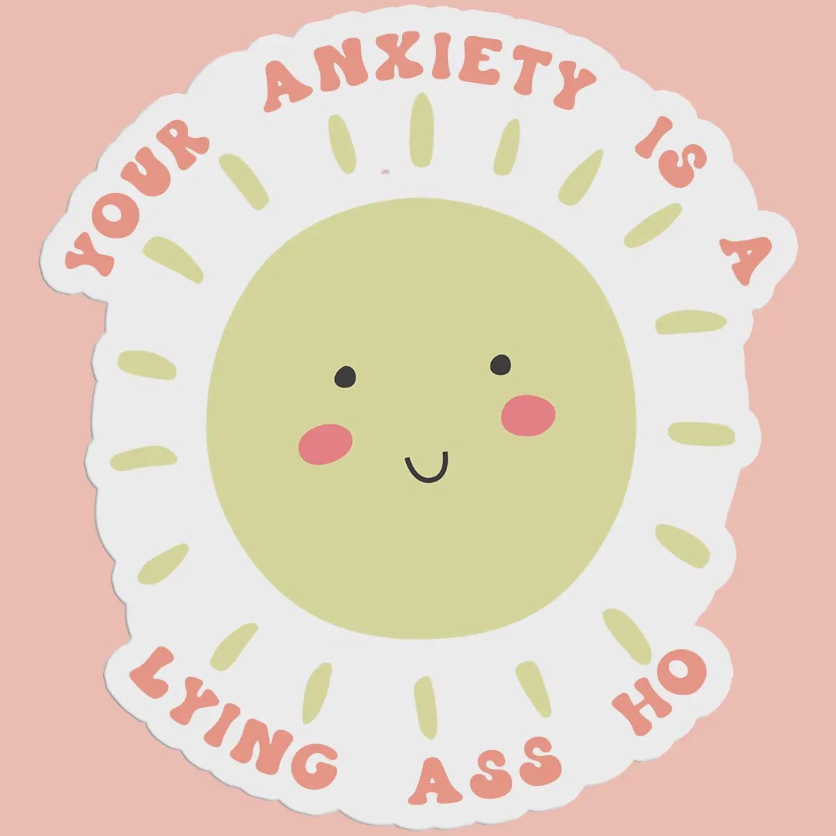 Your Anxiety is a Lying Sticker