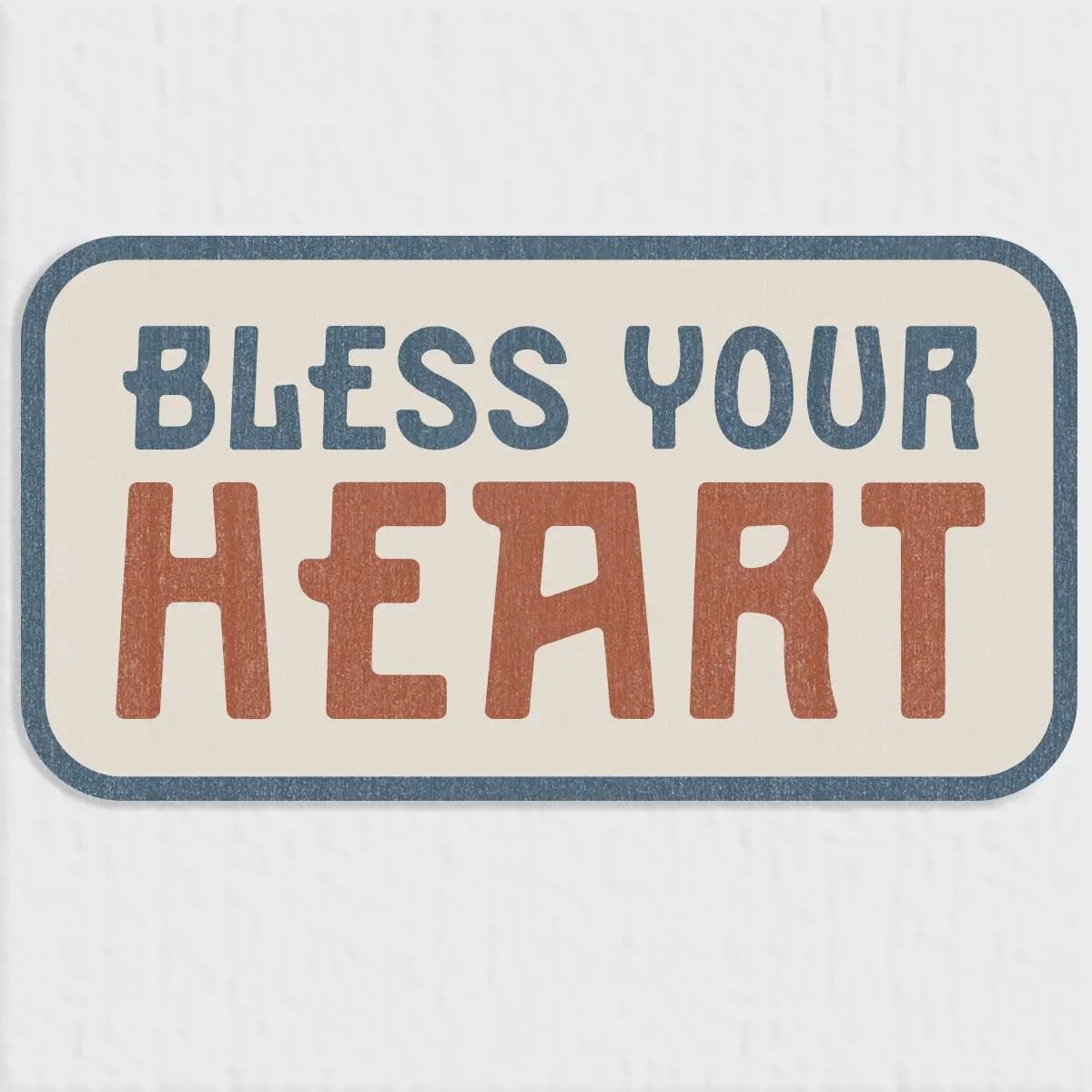 Bless Your Heart Sticker
