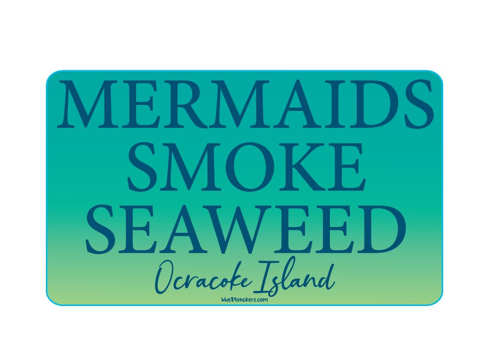 Mermaids Smoke Seaweed Sticker