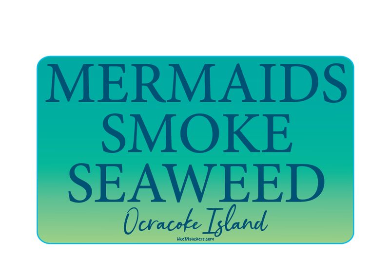 Mermaids Smoke Seaweed Sticker