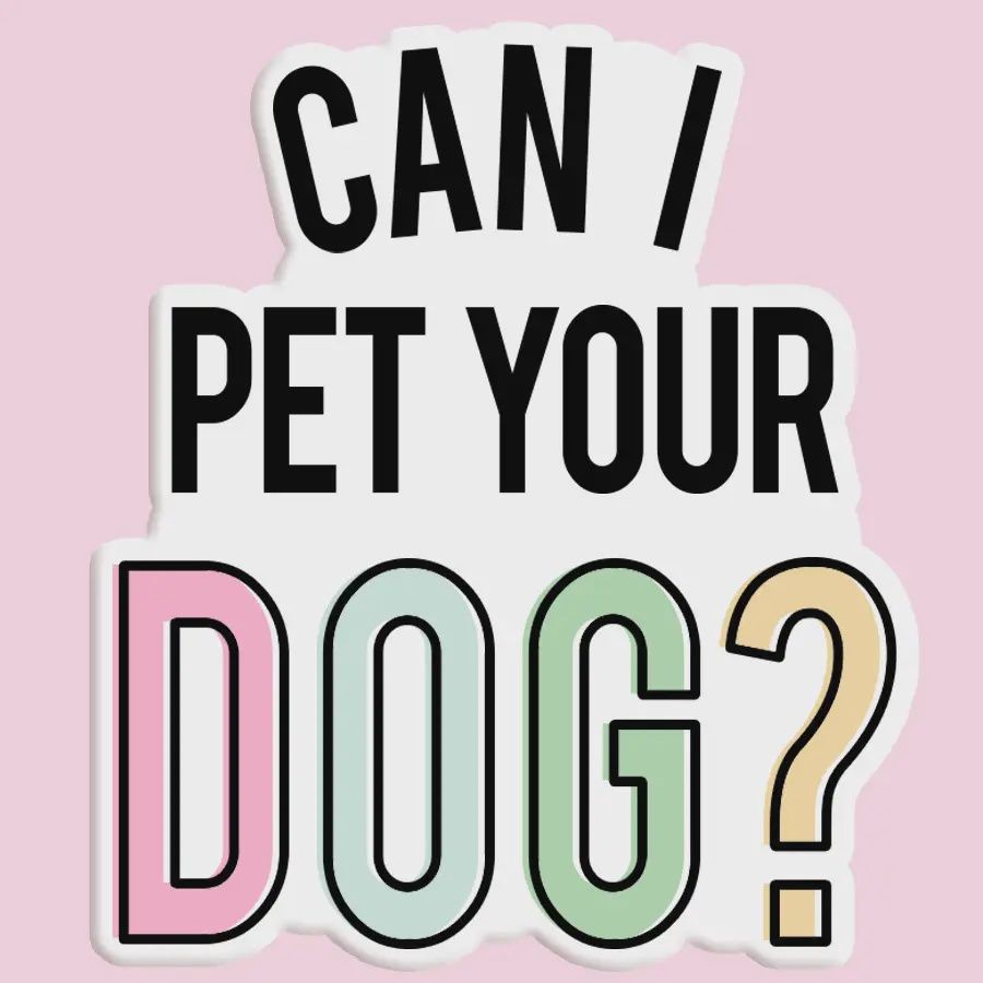 Can I Pet Your Dog Sticker