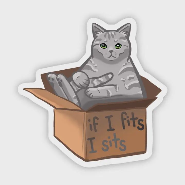 &quot;If I Fits I Sits&quot; Sticker