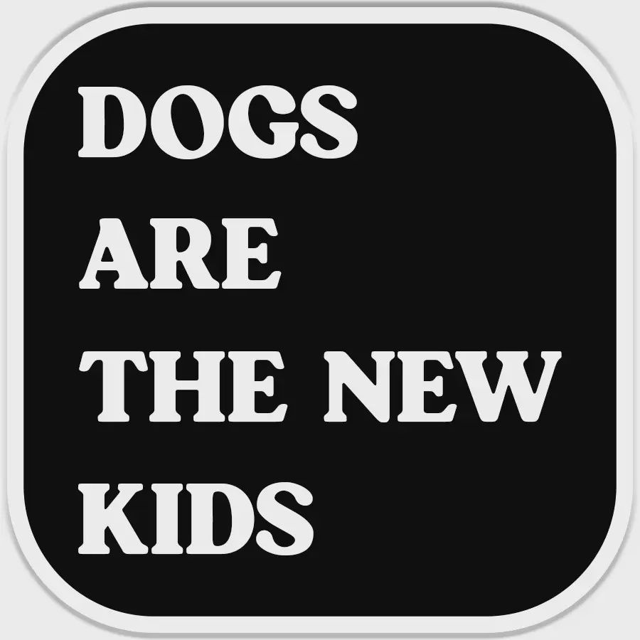 Dogs Are The New Kids Sticker