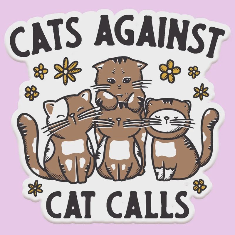 Cats Against Cat Calls Sticker