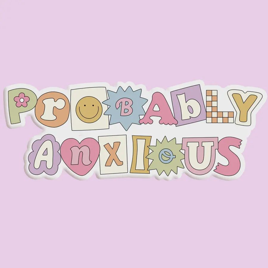 Probably Anxious Sticker