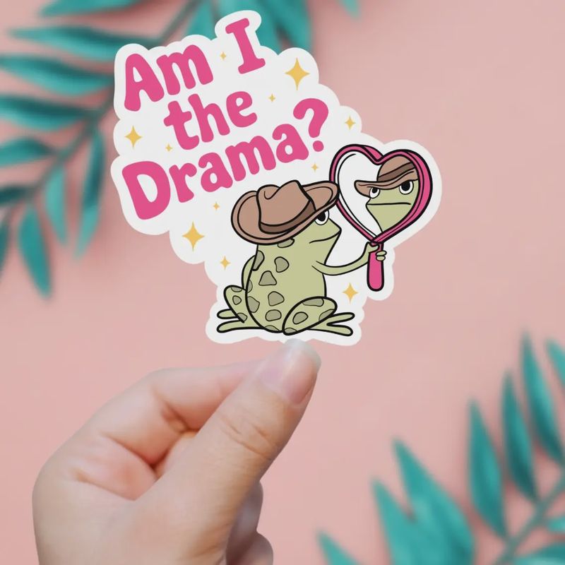 Am I the Drama? Sticker