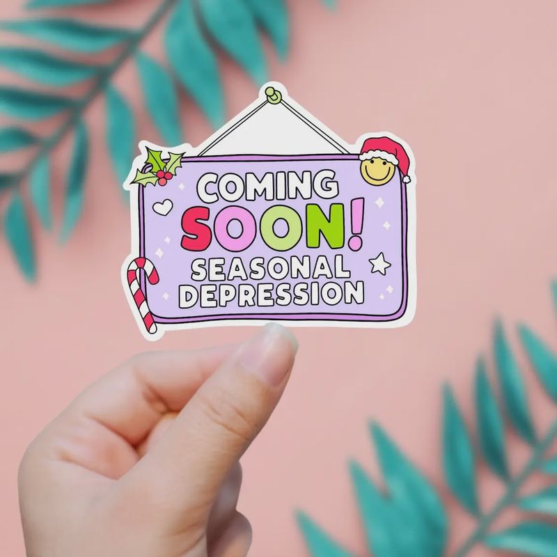 Coming Soon Seasonal Depression Sticker