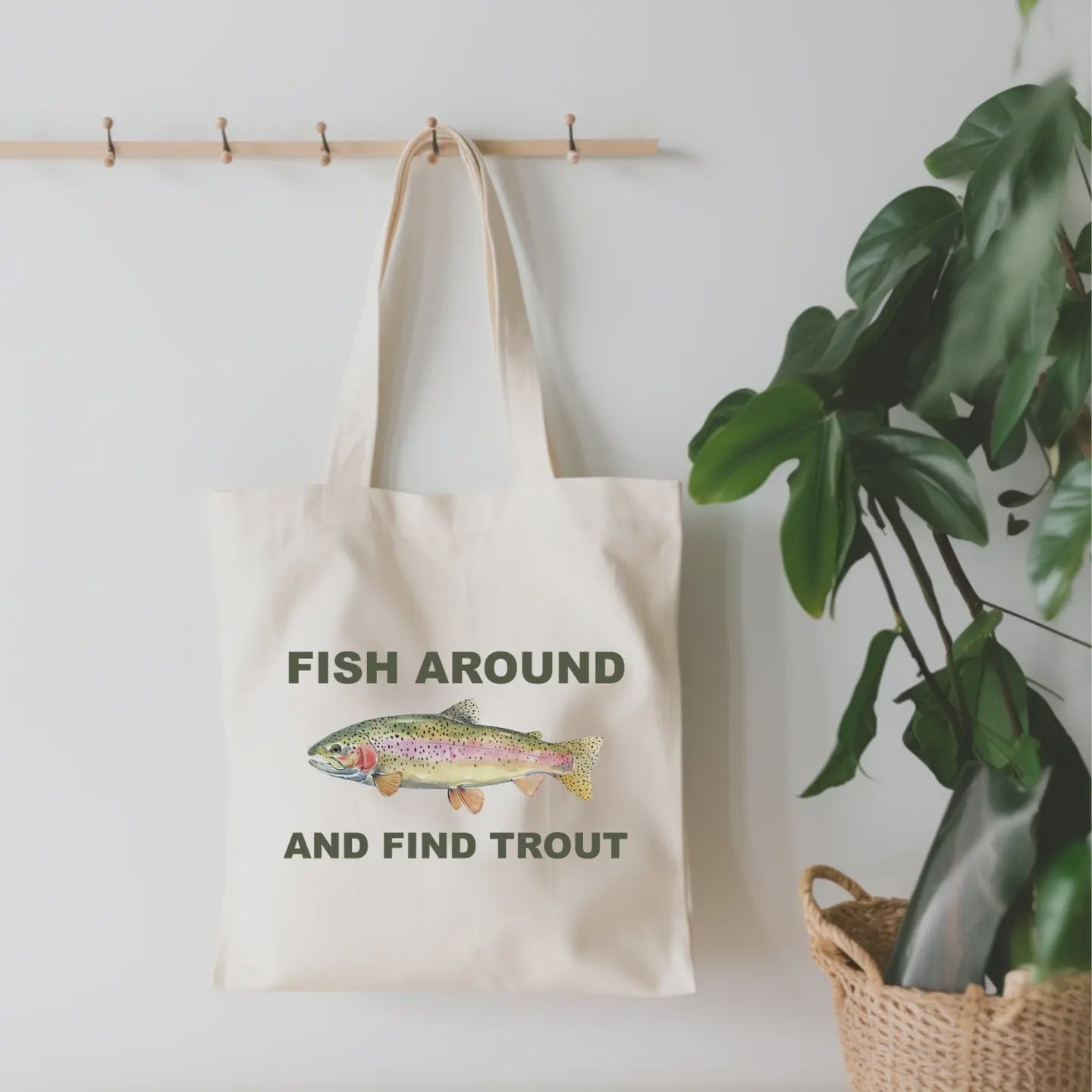 Fish Around and Find Trout Canvas Tote Bag