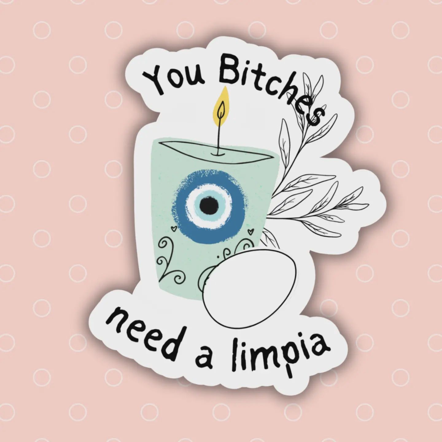 You Bitches Need Alimpia Funny Latina Sticker