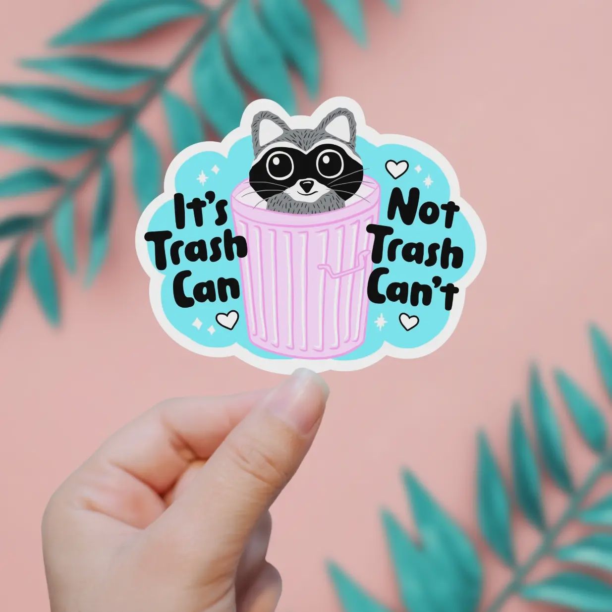 It&#39;s Trash Can, Not Trash Can&#39;t Sticker