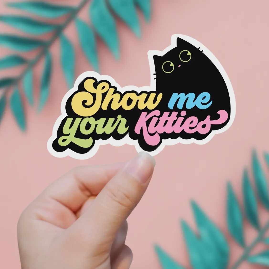 Show Me Your Kitties Sticker