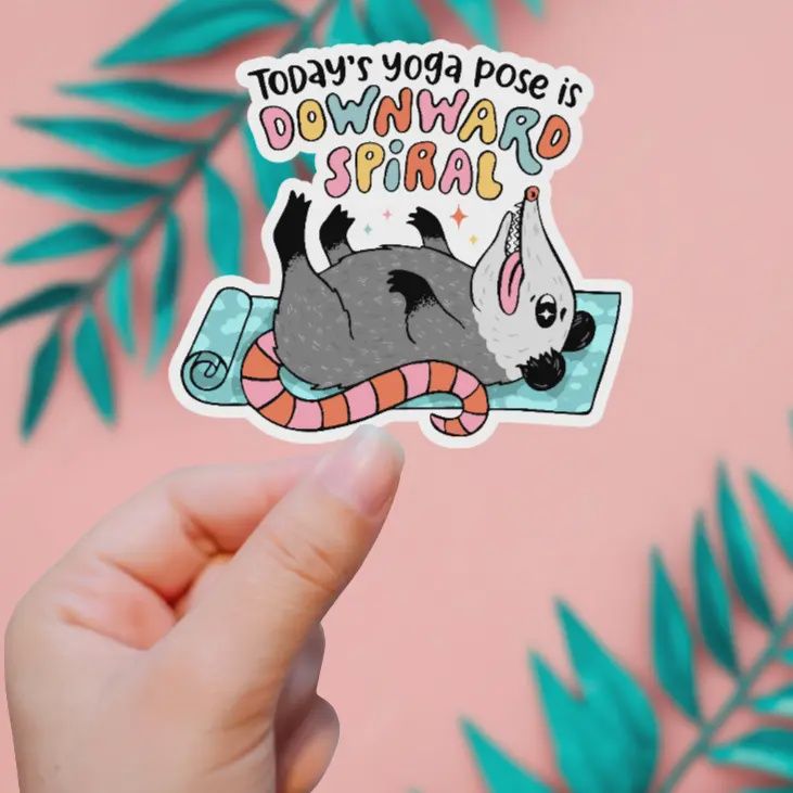 Today&#39;s Yoga Pose Is Downward Spiral Sticker