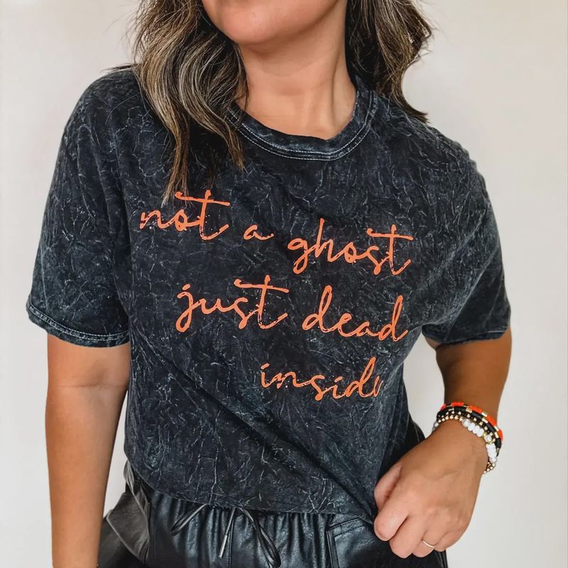Not A Ghost Just Dead Inside Shirt