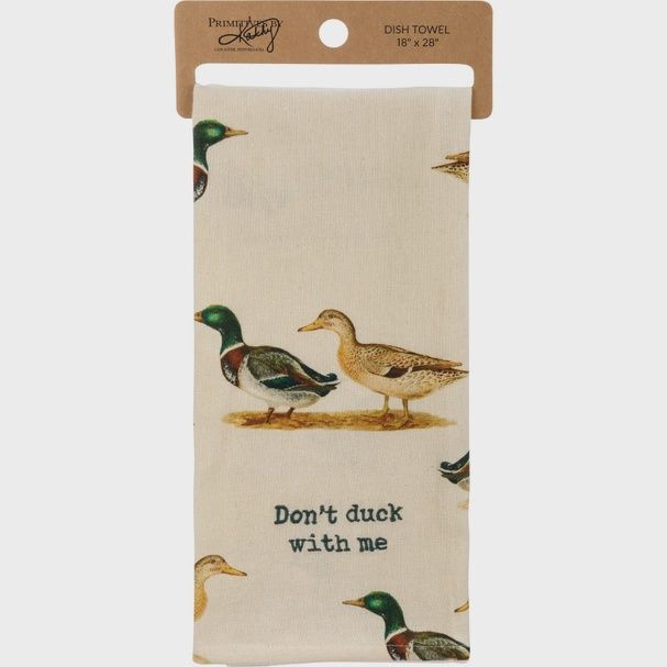 Don&#39;t Duck with Me Kitchen Towel