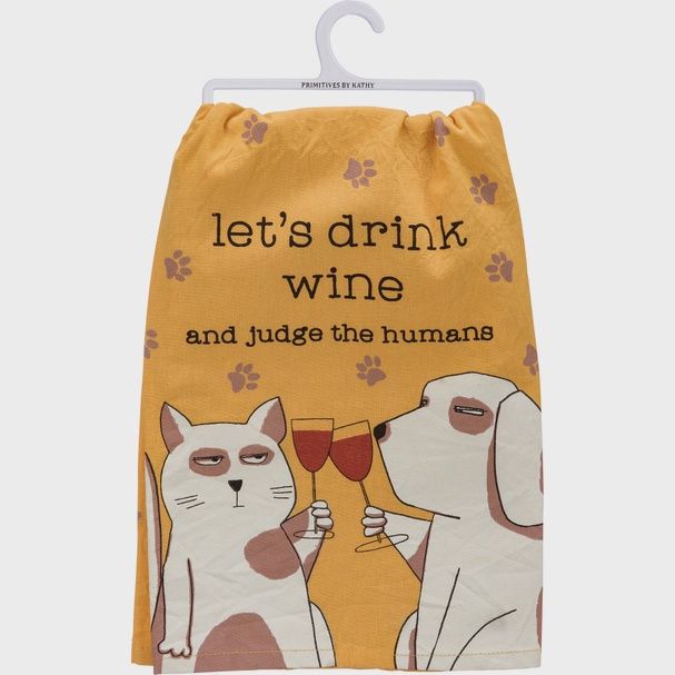 Drink Wine and Judge the Humans Kitchen Towel