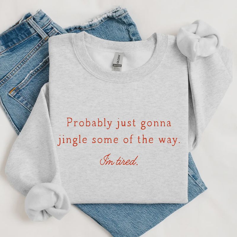 Probably Jingle Christmas Sweatshirt