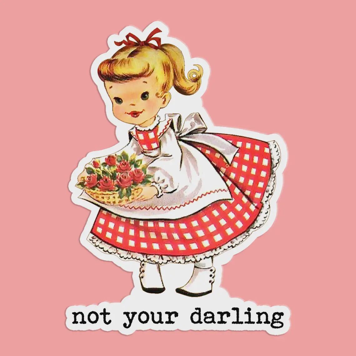 Not Your Darling Sticker Decal