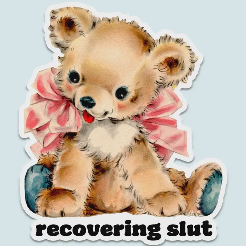 Recovering Slut Sticker