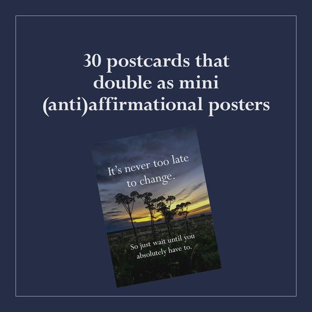 Disappointing Affirmations: 30 Postcards