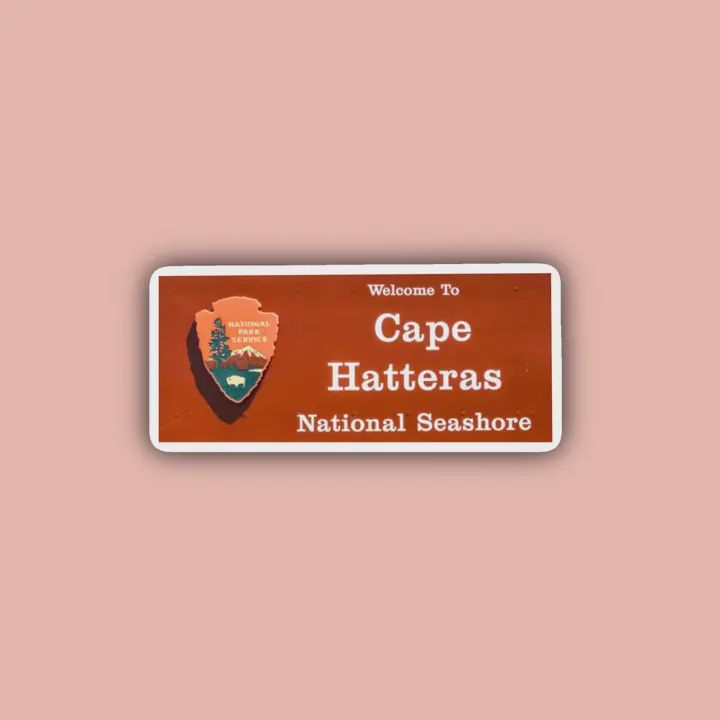 Cape Hatteras Welcome Sign - 3&quot; Waterproof Sticker