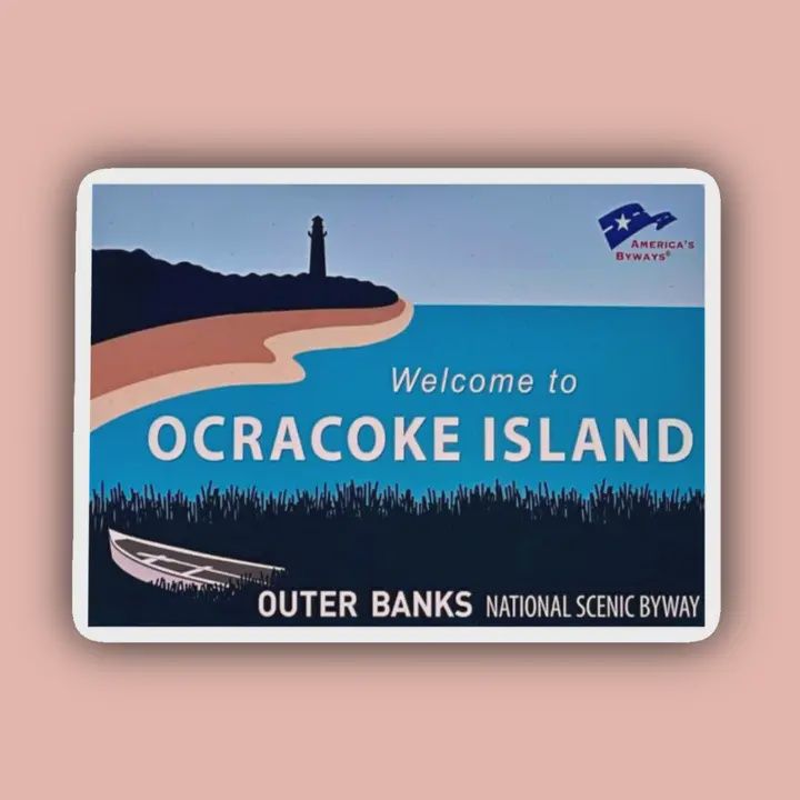 Ocracoke North Carolina Welcome Sign - 3&quot; Waterproof Sticker