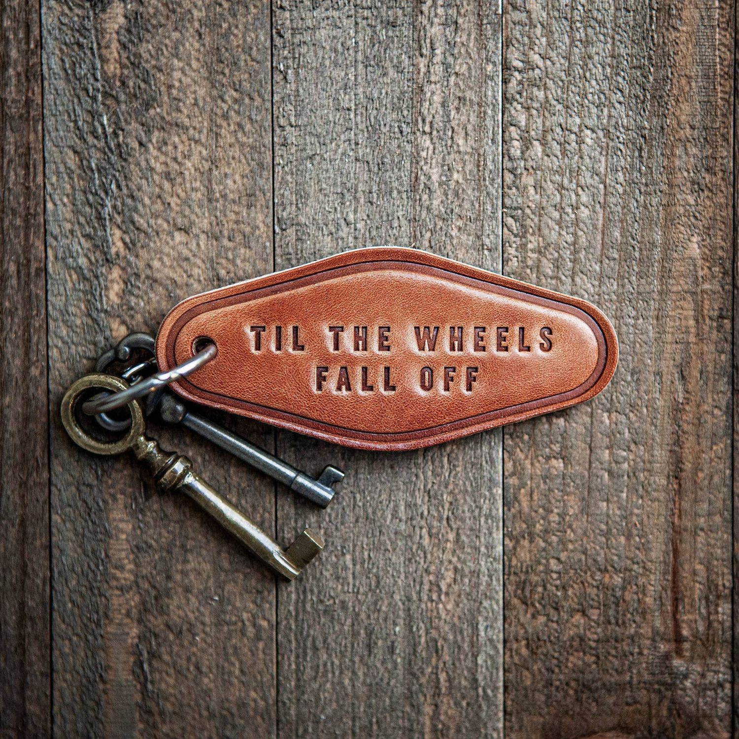 Til The Wheels Fall Off Leather Keychain Motel Style(1)