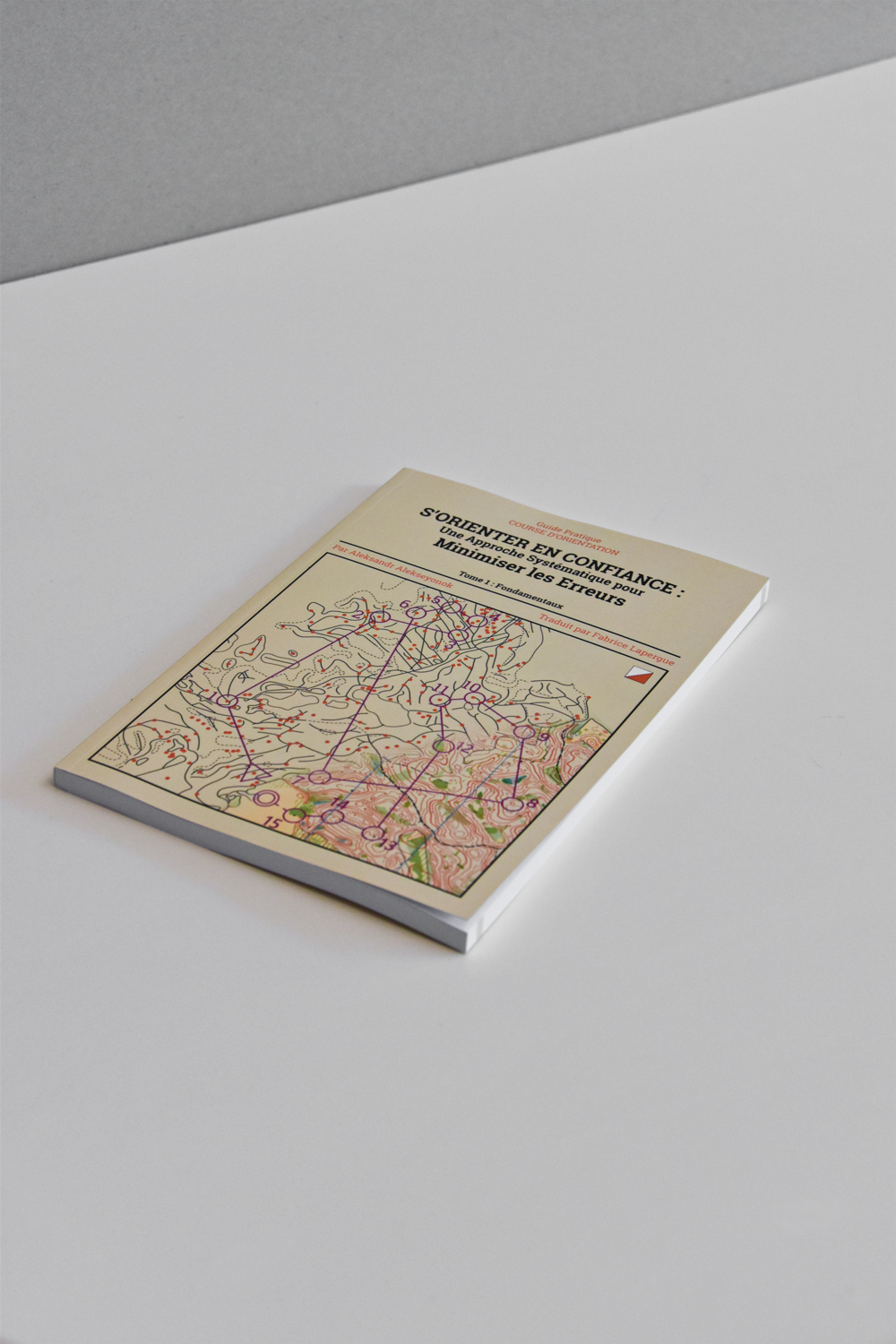 S’ORIENTER EN CONFIANCE - Tome 1 : Fondamentaux (Broché)