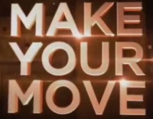 Make Your Move - Series