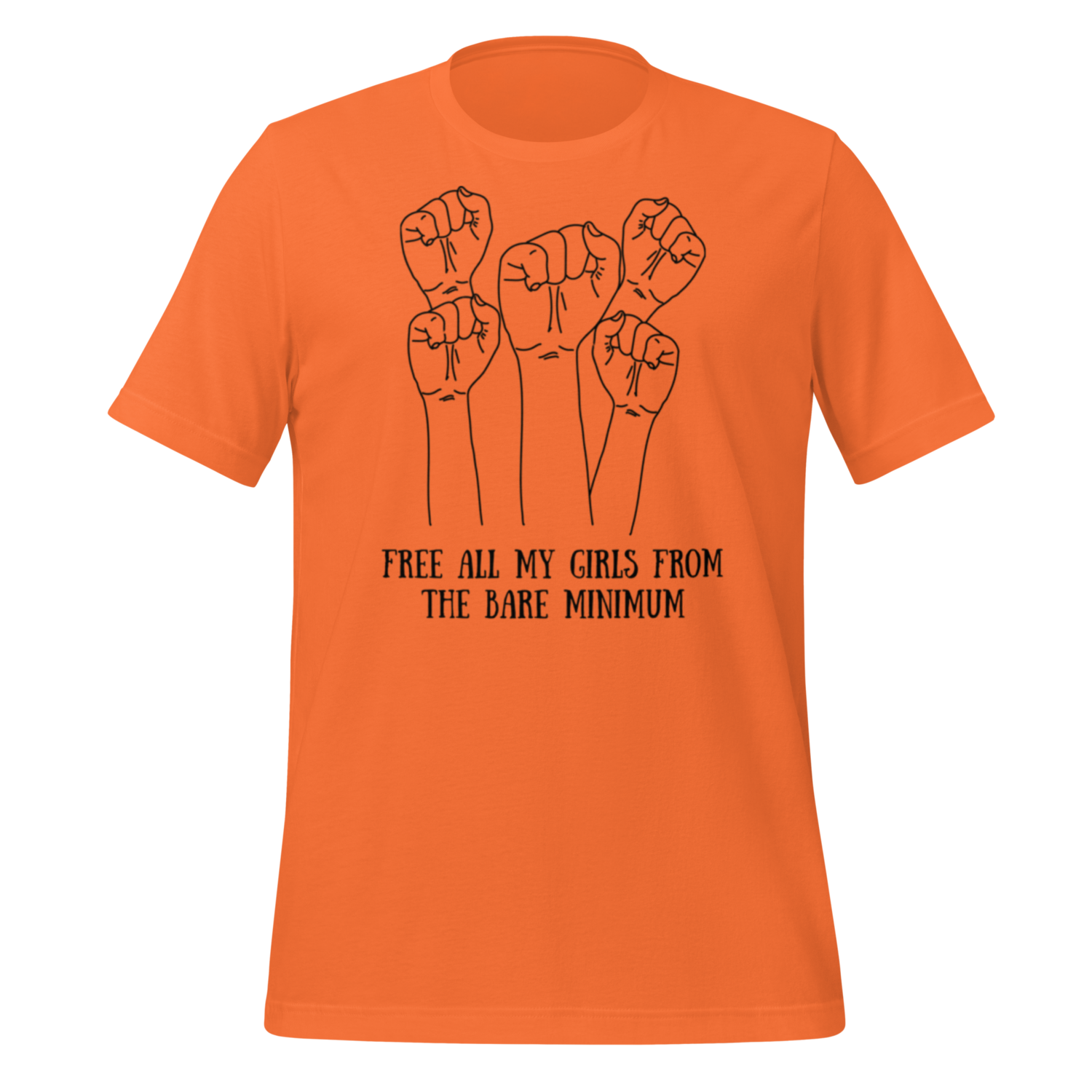 Staple T-Shirt &quot;Free All My Girls From The Bare Minimum&quot;