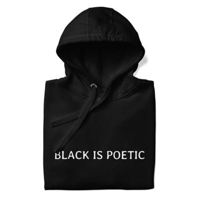 Unisex Premium Hoodie &quot;Black is Poetic&quot;