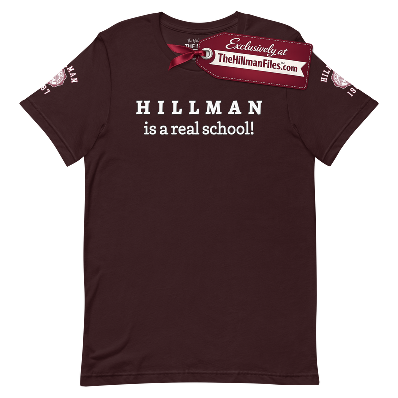 THF Hillman is a Real School T-Shirt [Multiple Color Options]