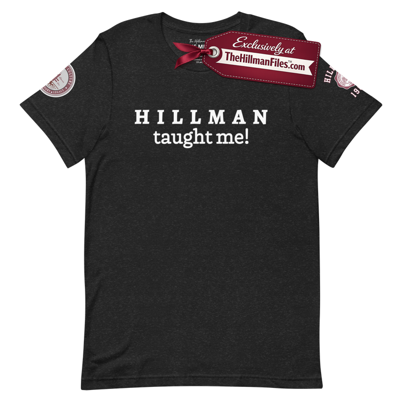 THF Hillman Taught Me T-Shirt [Multiple Color Options]