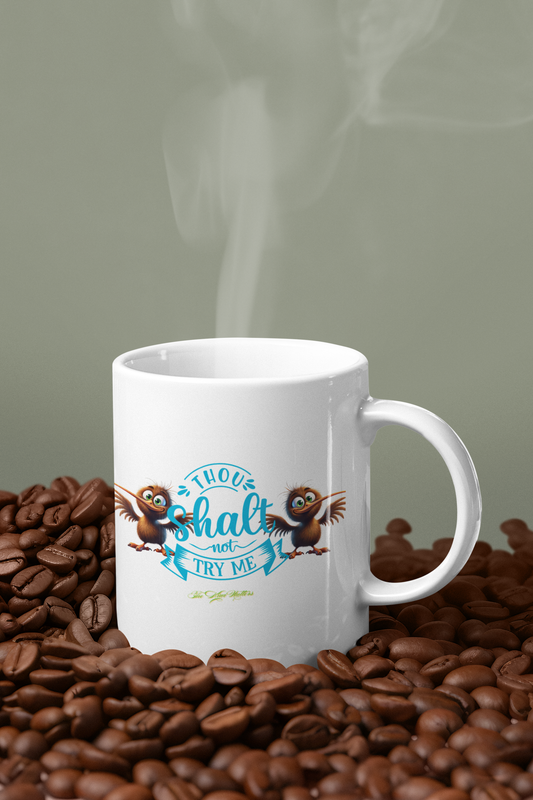 Coffee Mug T.K.N    Thou shalt not try Me