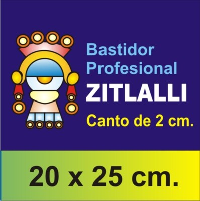 Bastidor Zitlalli Profesional 20 X 25