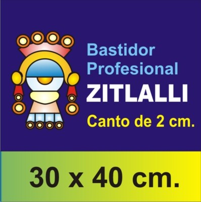 Bastidor Zitlalli Profesional 30 X 40