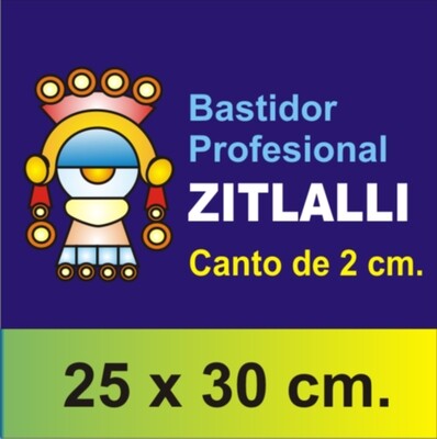 Bastidor Zitlalli Profesional 25 X 30