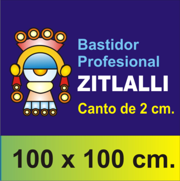 Bastidor Zitlalli Profesional 100 X 100