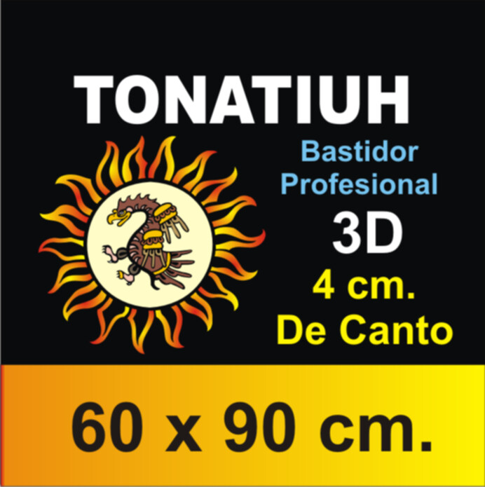 Bastidor Tonatiuh 3D Profesional 60 X 90
