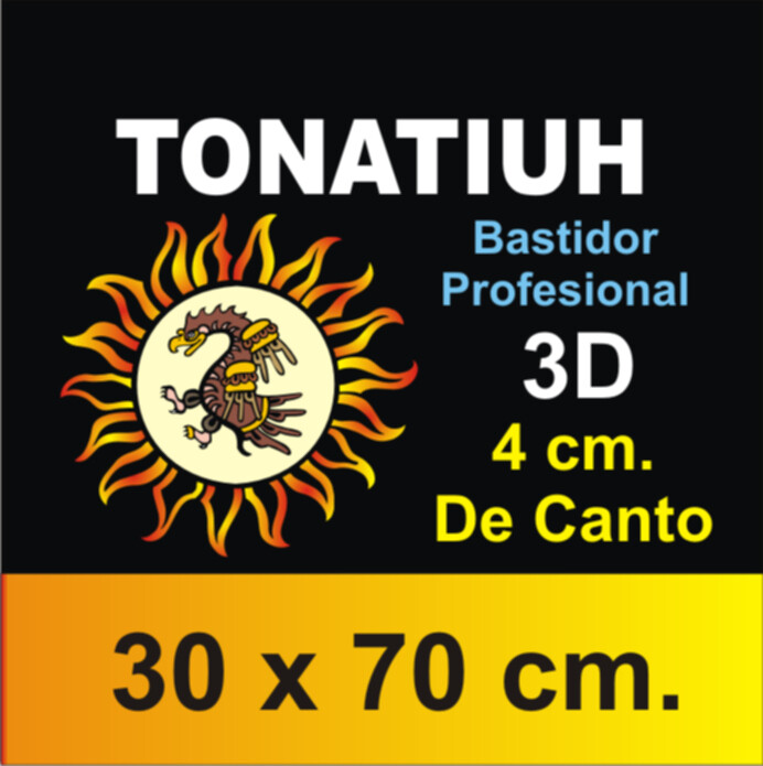 Bastidor Tonatiuh 3D Profesional 30 X 70